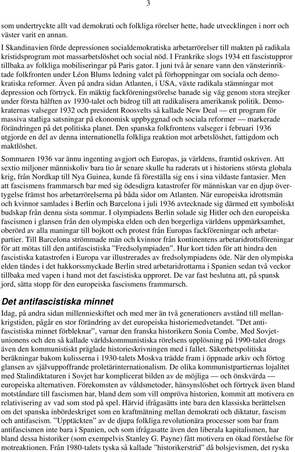 I Frankrike slogs 1934 ett fascistuppror tillbaka av folkliga mobiliseringar på Paris gator.