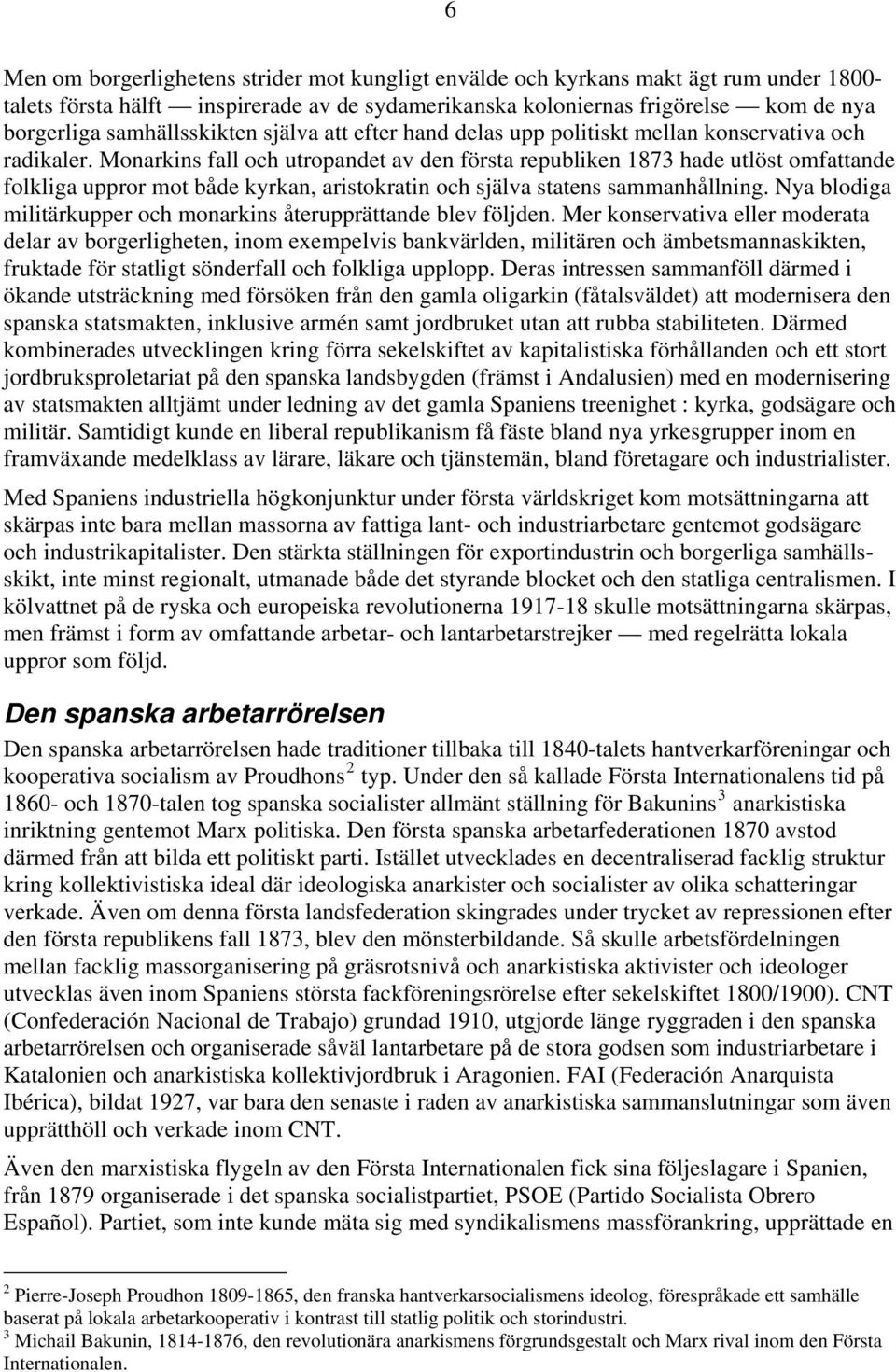 Monarkins fall och utropandet av den första republiken 1873 hade utlöst omfattande folkliga uppror mot både kyrkan, aristokratin och själva statens sammanhållning.