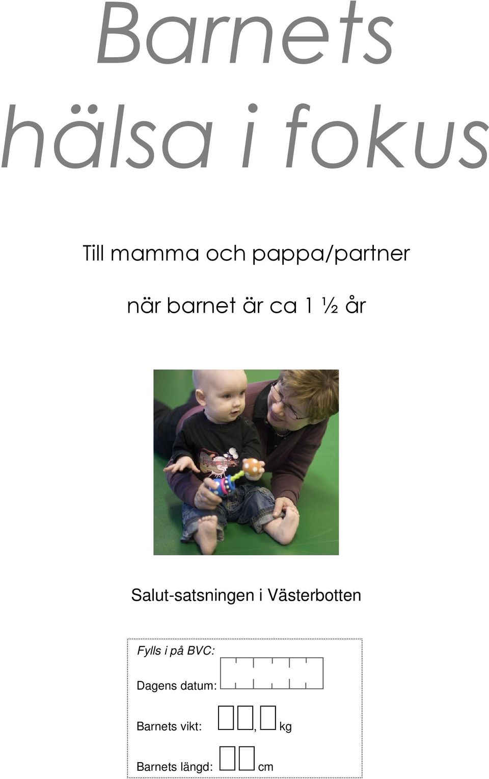 Salut-satsningen i Västerbotten Fylls i på