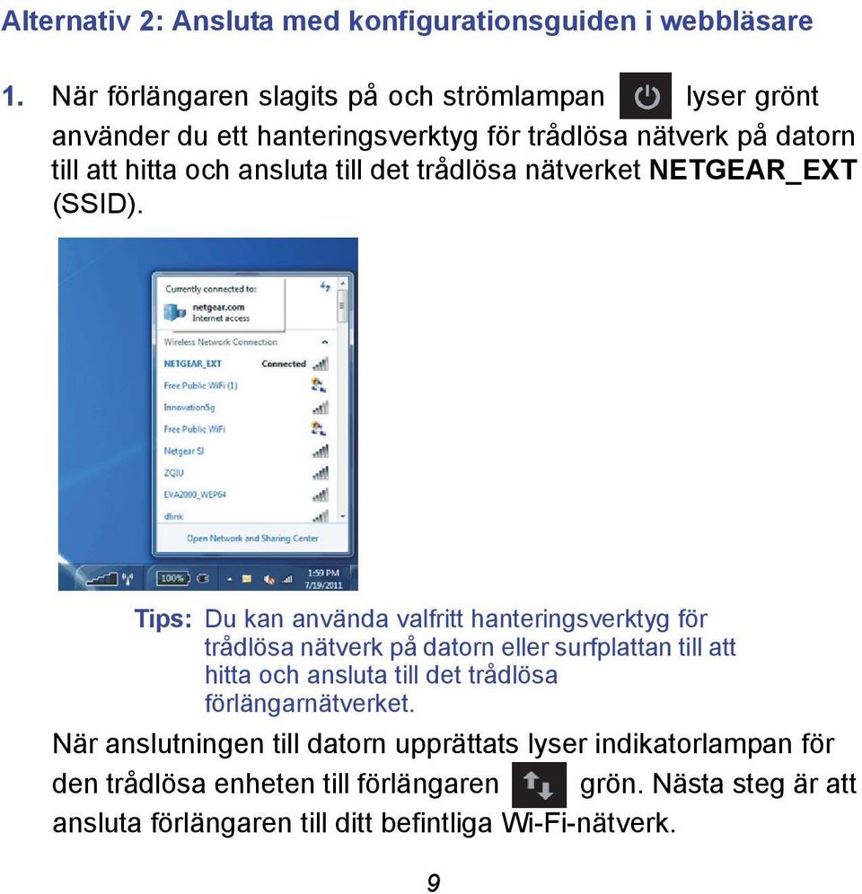 det trådlösa nätverket NETGEAR_EXT (SSID).