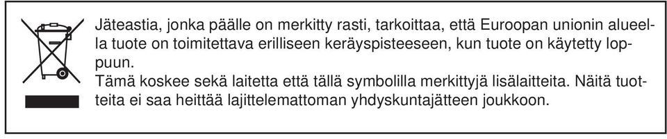 käytetty loppuun.