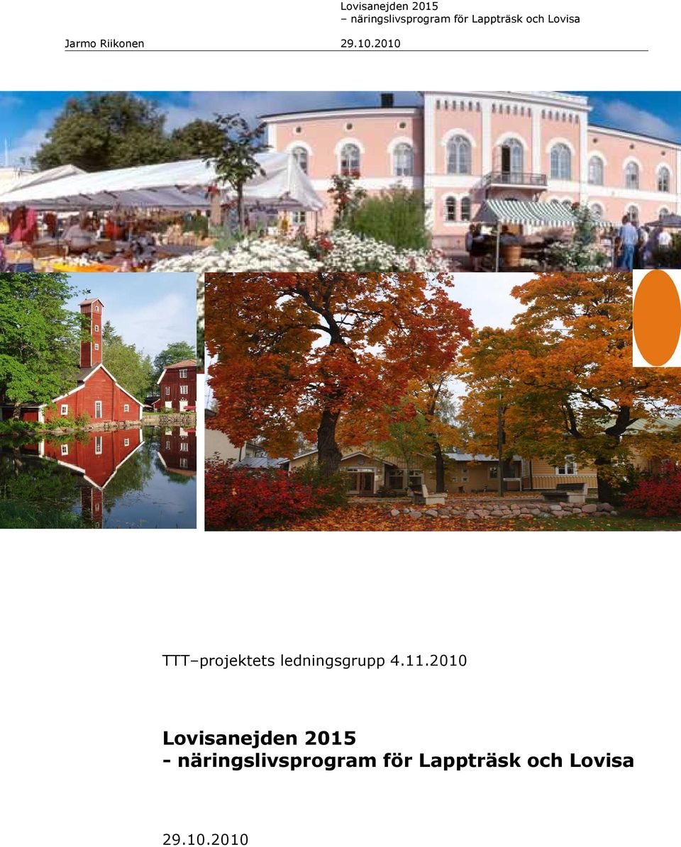 2010 Lovisanejden 2015 -