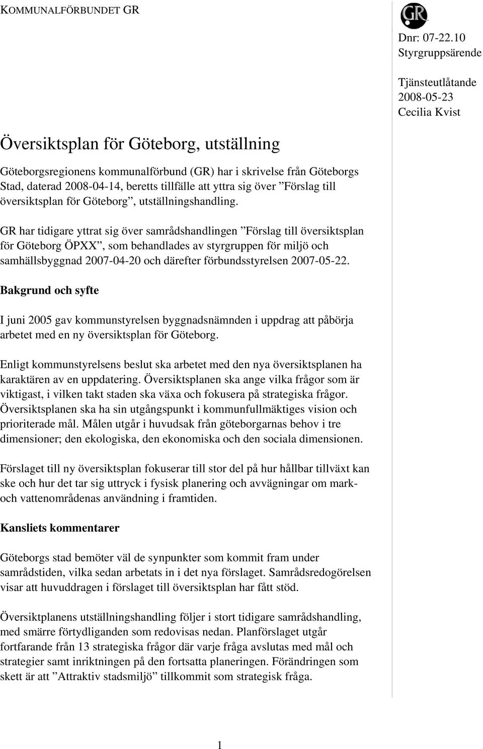 beretts tillfälle att yttra sig över Förslag till översiktsplan för Göteborg, utställningshandling.