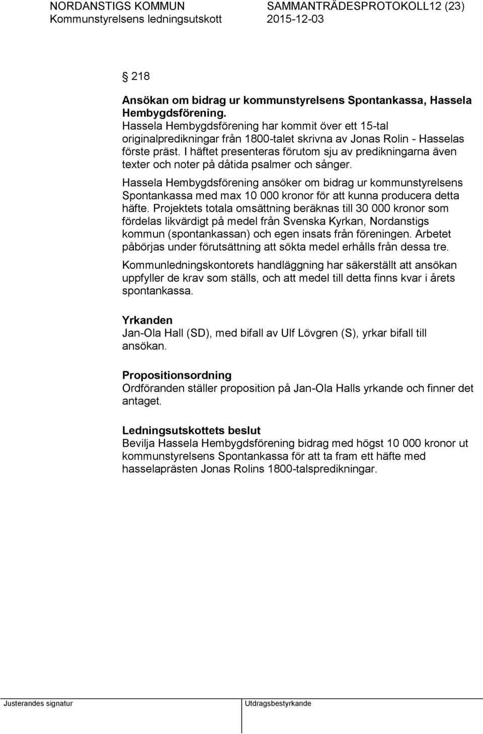 I häftet presenteras förutom sju av predikningarna även texter och noter på dåtida psalmer och sånger.