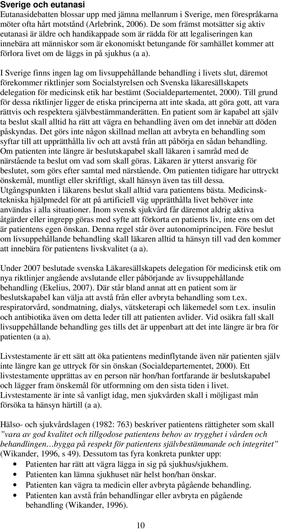 om de läggs in på sjukhus (a a).