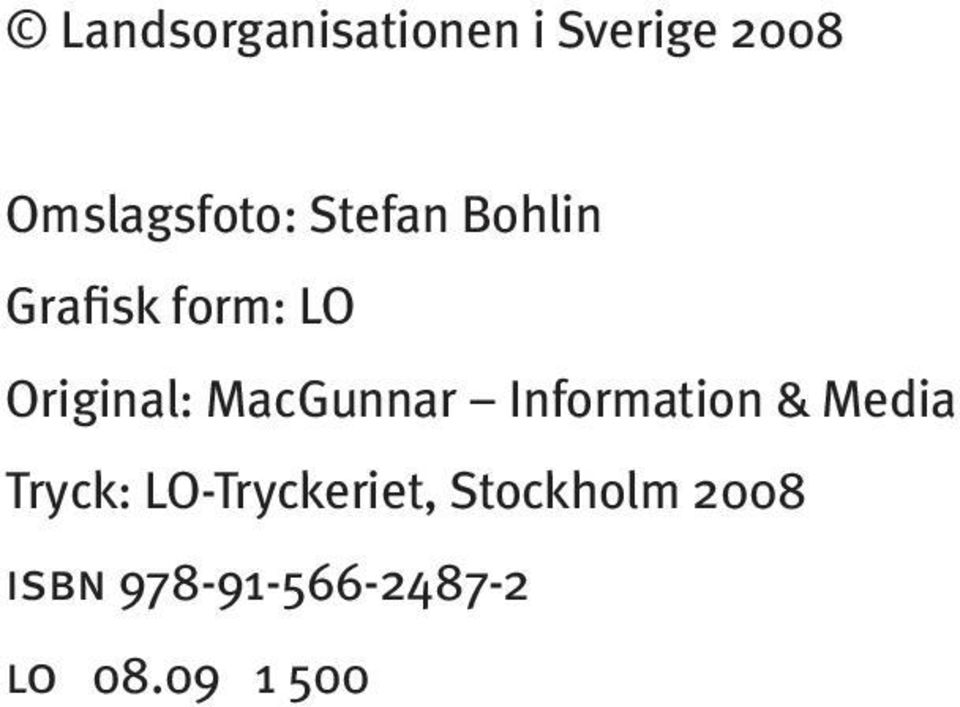 MacGunnar Information & Media Tryck: