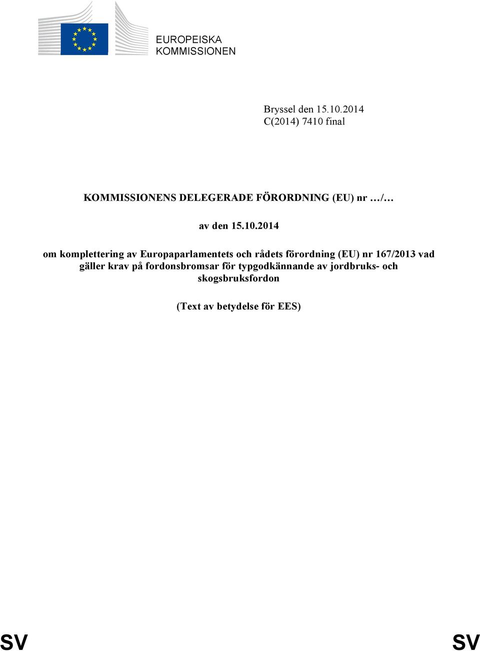 final KOMMISSIONENS DELEGERADE FÖRORDNING (EU) nr / av den 15.10.