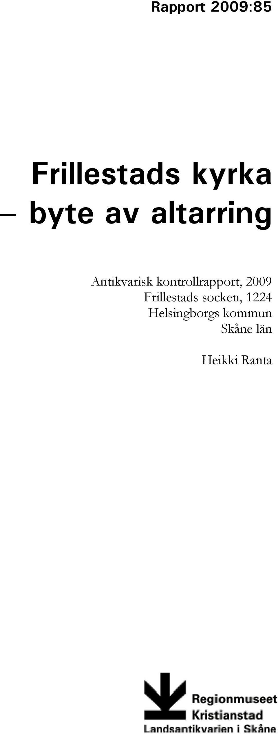 kontrollrapport, 2009 Frillestads