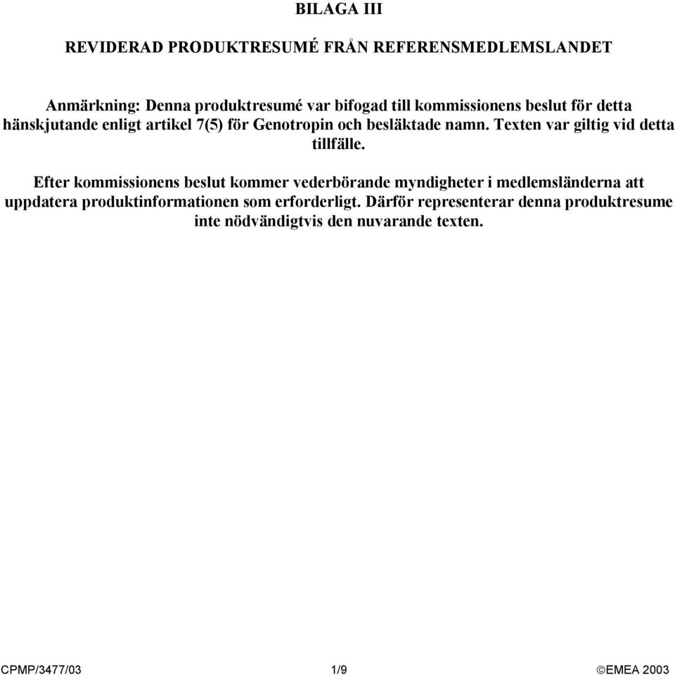 Texten var giltig vid detta tillfälle.