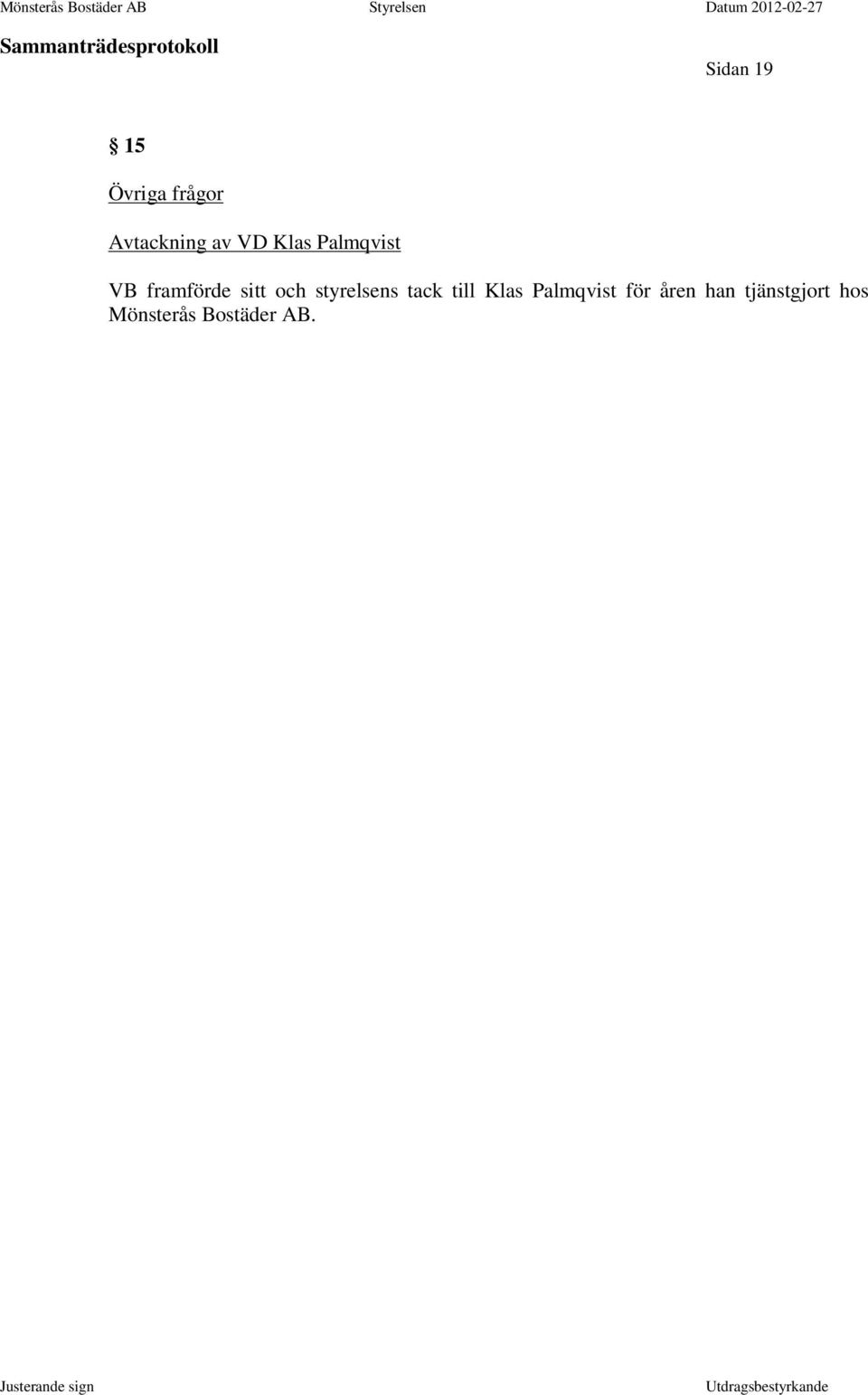 styrelsens tack till Klas Palmqvist för