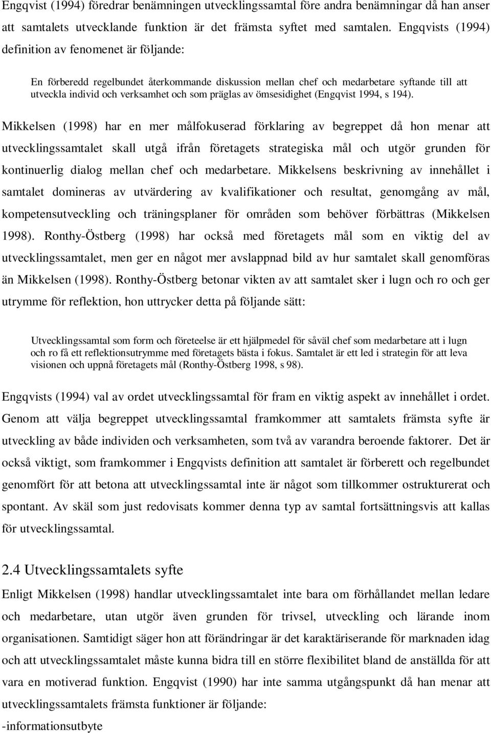 ömsesidighet (Engqvist 1994, s 194).