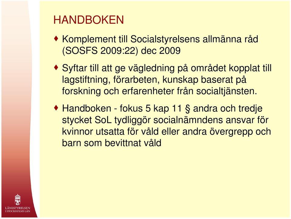 erfarenheter från socialtjänsten.