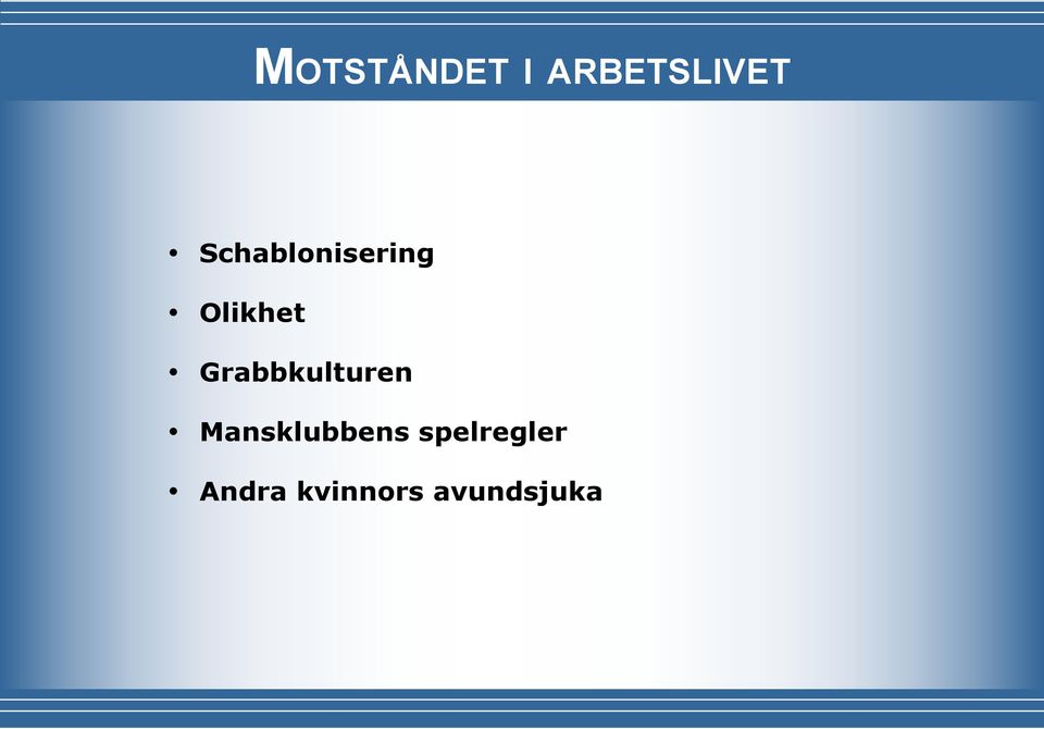 Grabbkulturen Mansklubbens