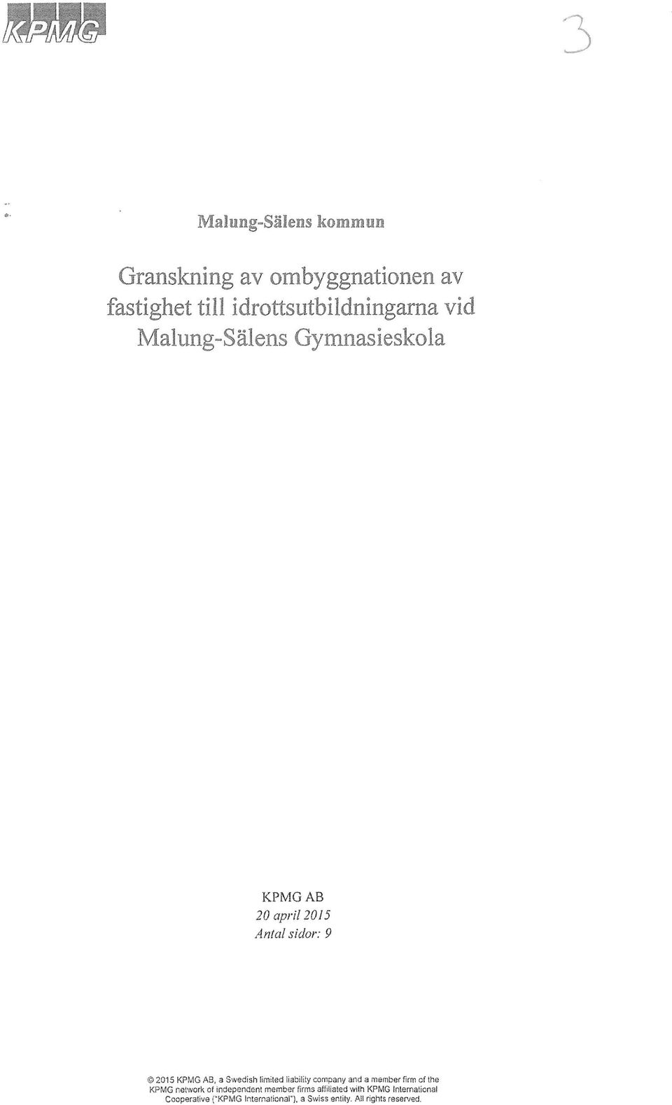 ; Gymnasieskola KPMG AB 20 april 2015 Antal sidor: 9 2015 KPMG AB, a Swedish limited liability