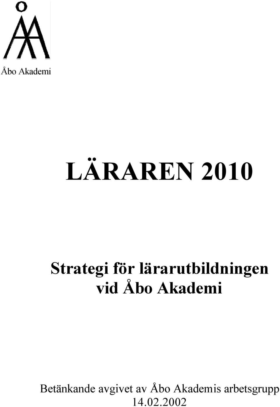 vid Åbo Akademi Betänkande