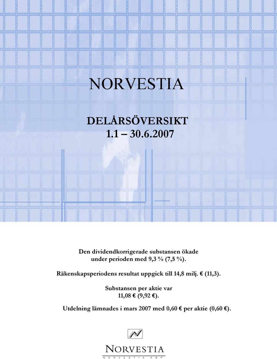 (7,5 %). Räkenskapsperiodens resultat uppgick till 14,8 milj. (11,3).