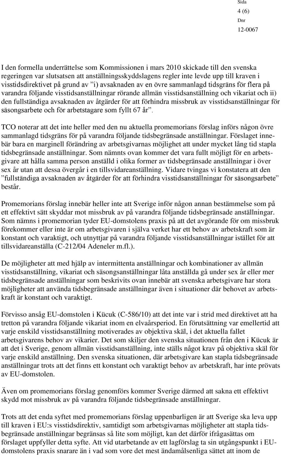 åtgärder för att förhindra missbruk av visstidsanställningar för säsongsarbete och för arbetstagare som fyllt 67 år.