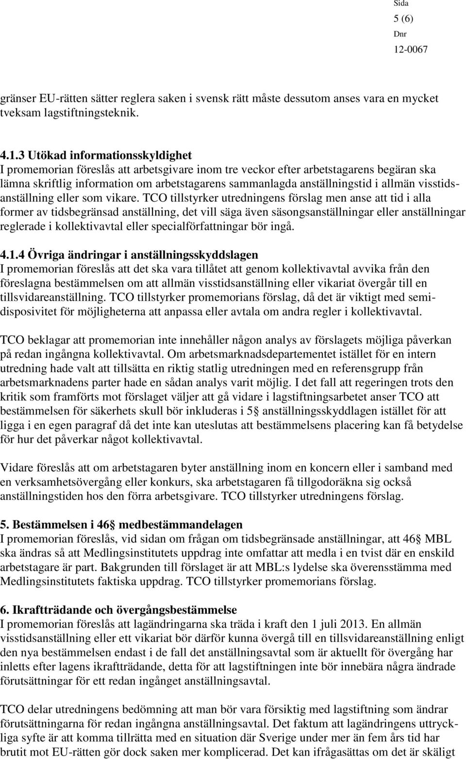 allmän visstidsanställning eller som vikare.