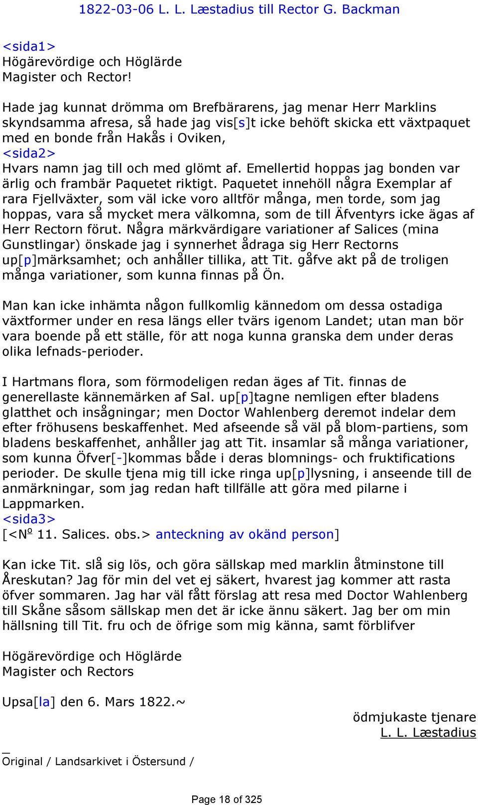 glömt af. Emellertid hoppas jag bonden var ärlig och frambär Paquetet riktigt.