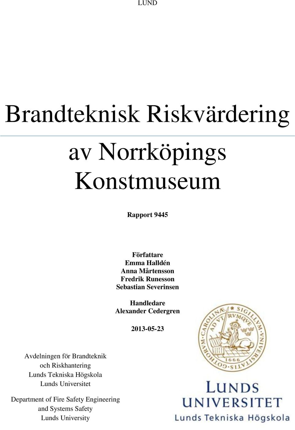 Cedergren 2013-05-23 Avdelningen för Brandteknik och Riskhantering Lunds Tekniska