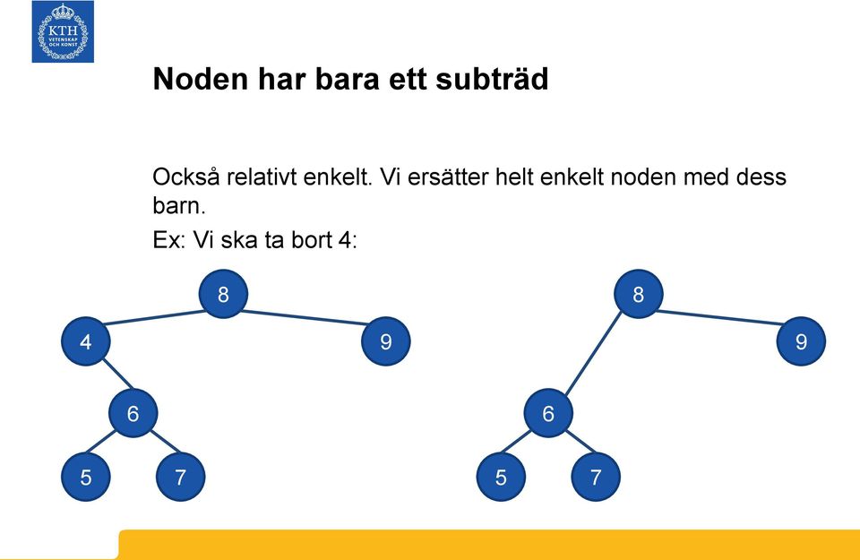 Vi ersätter helt enkelt noden med