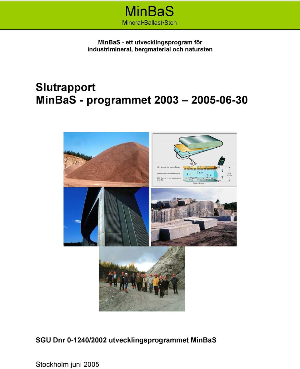 och natursten Slutrapport MinBaS - programmet 2003