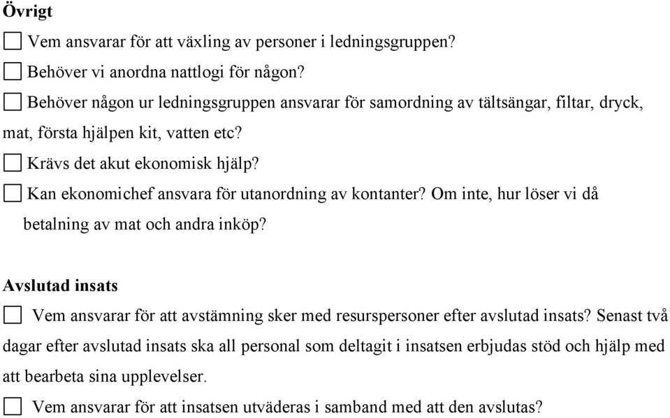 Kan ekonomichef ansvara för utanordning av kontanter? Om inte, hur löser vi då betalning av mat och andra inköp?