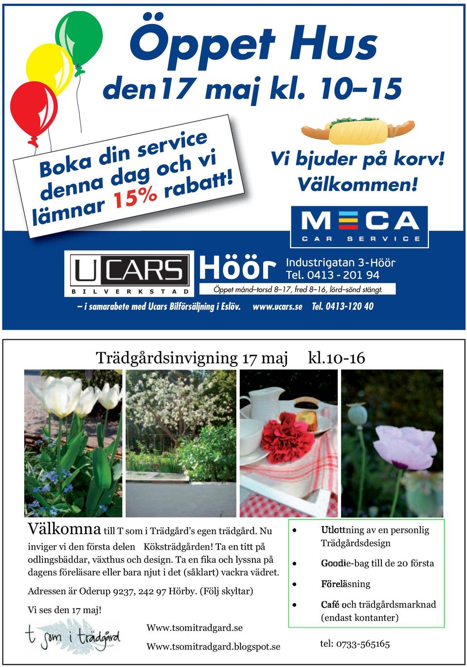 Ta en titt på odlingsbäddar, växthus och design. Ta en fika och lyssna på dagens föreläsare eller bara njut i det (såklart) vackra vädret.