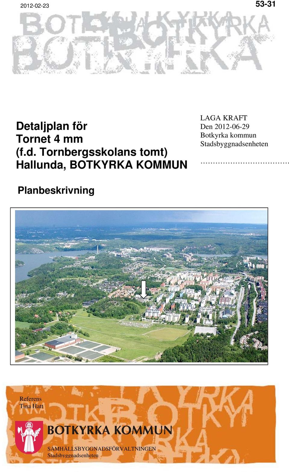 LAGA KRAFT Den 2012-06-29 Botkyrka kommun