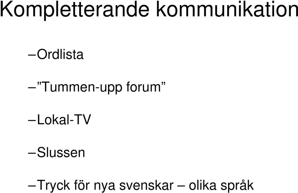 Tummen-upp forum Lokal-TV