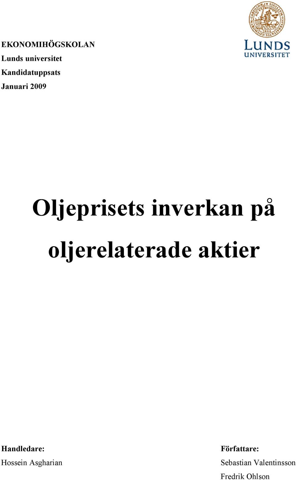 nverkan på oljerelaterade akter Handledare: