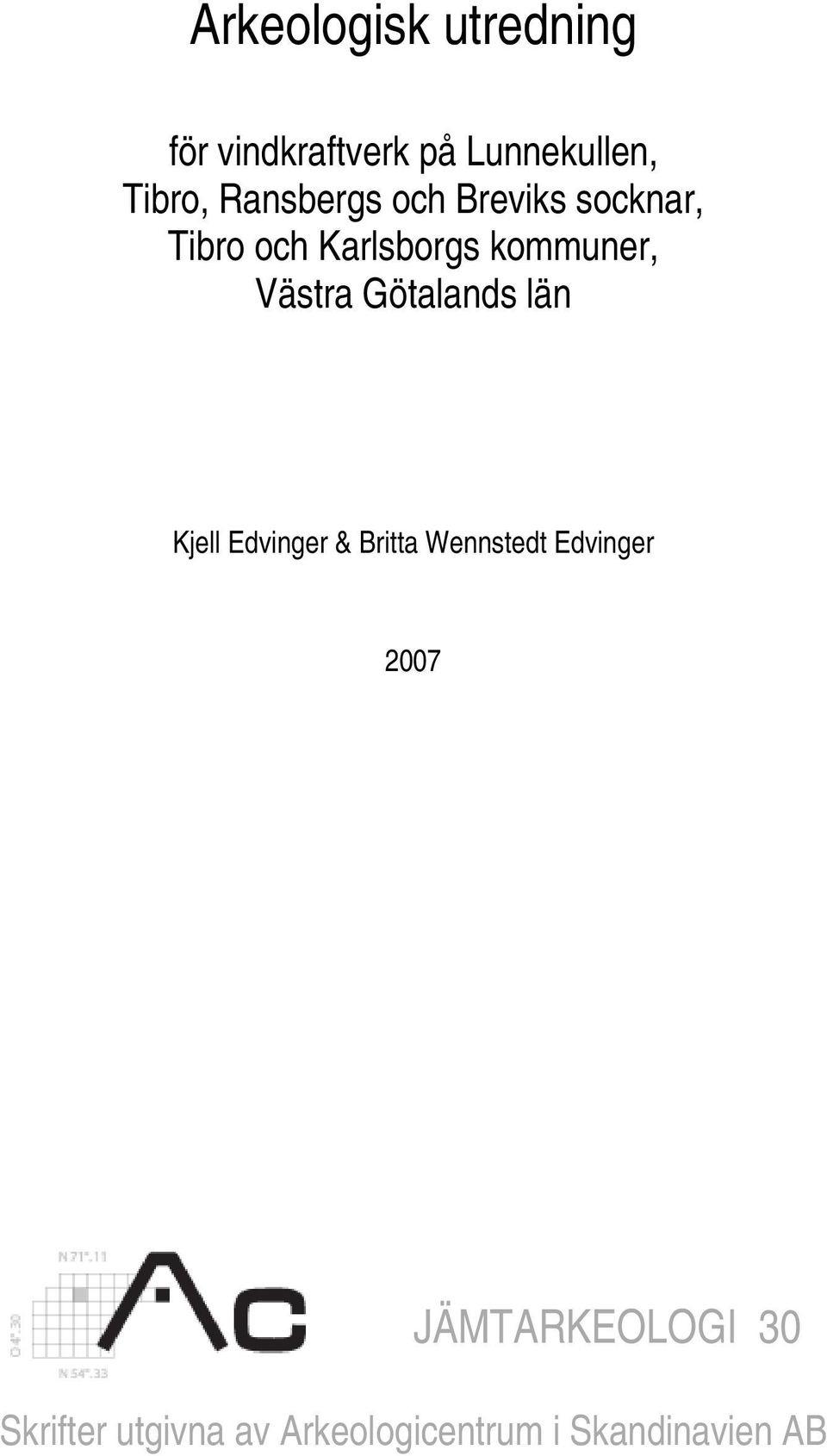 Västra Götalands län Kjell Edvinger & Britta Wennstedt Edvinger