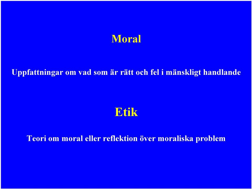 handlande Etik Teori om moral