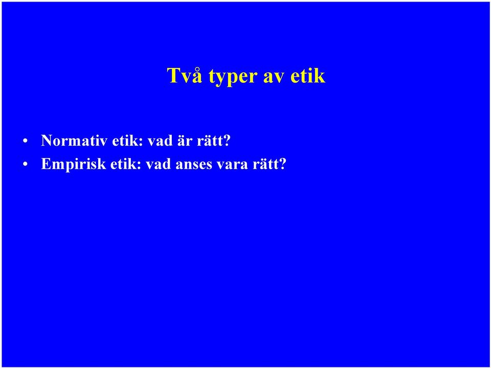 är rätt?