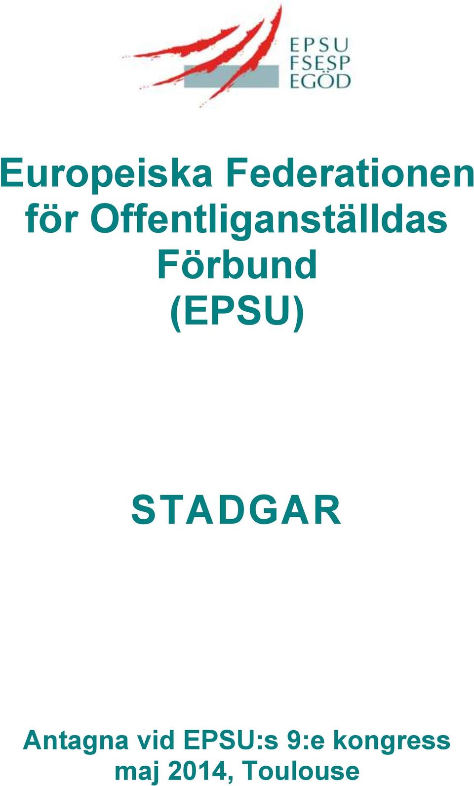 (EPSU) STADGAR Antagna vid