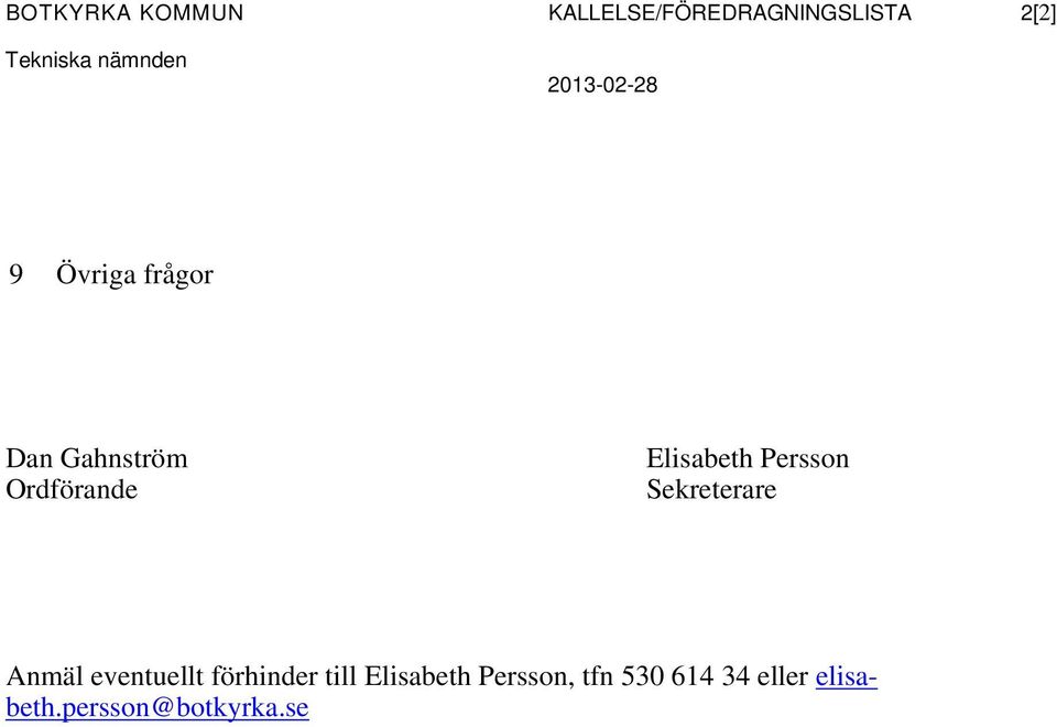 Elisabeth Persson Sekreterare Anmäl eventuellt förhinder till