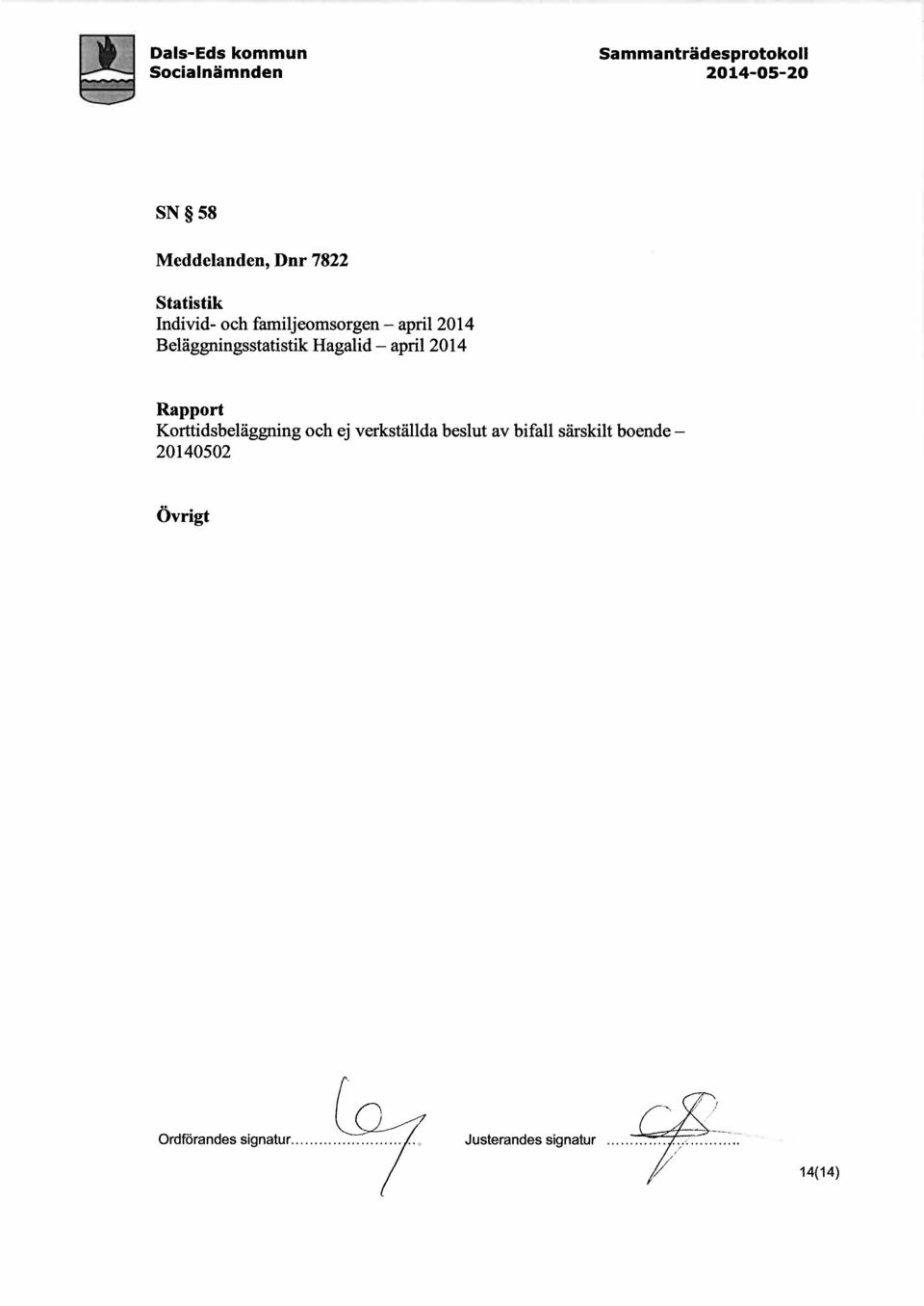 2014 Rapport Korttidsbelaggning och ej verkstallda beslut av