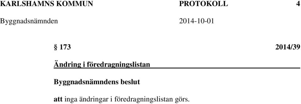 föredragningslistan att inga