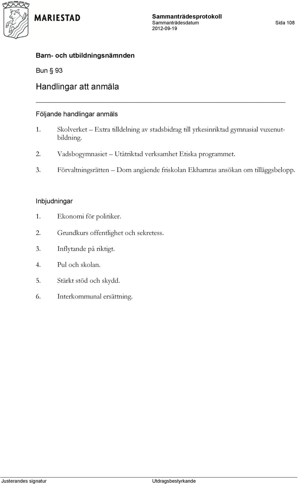 Vadsbogymnasiet Utåtriktad verksamhet Etiska programmet. 3.