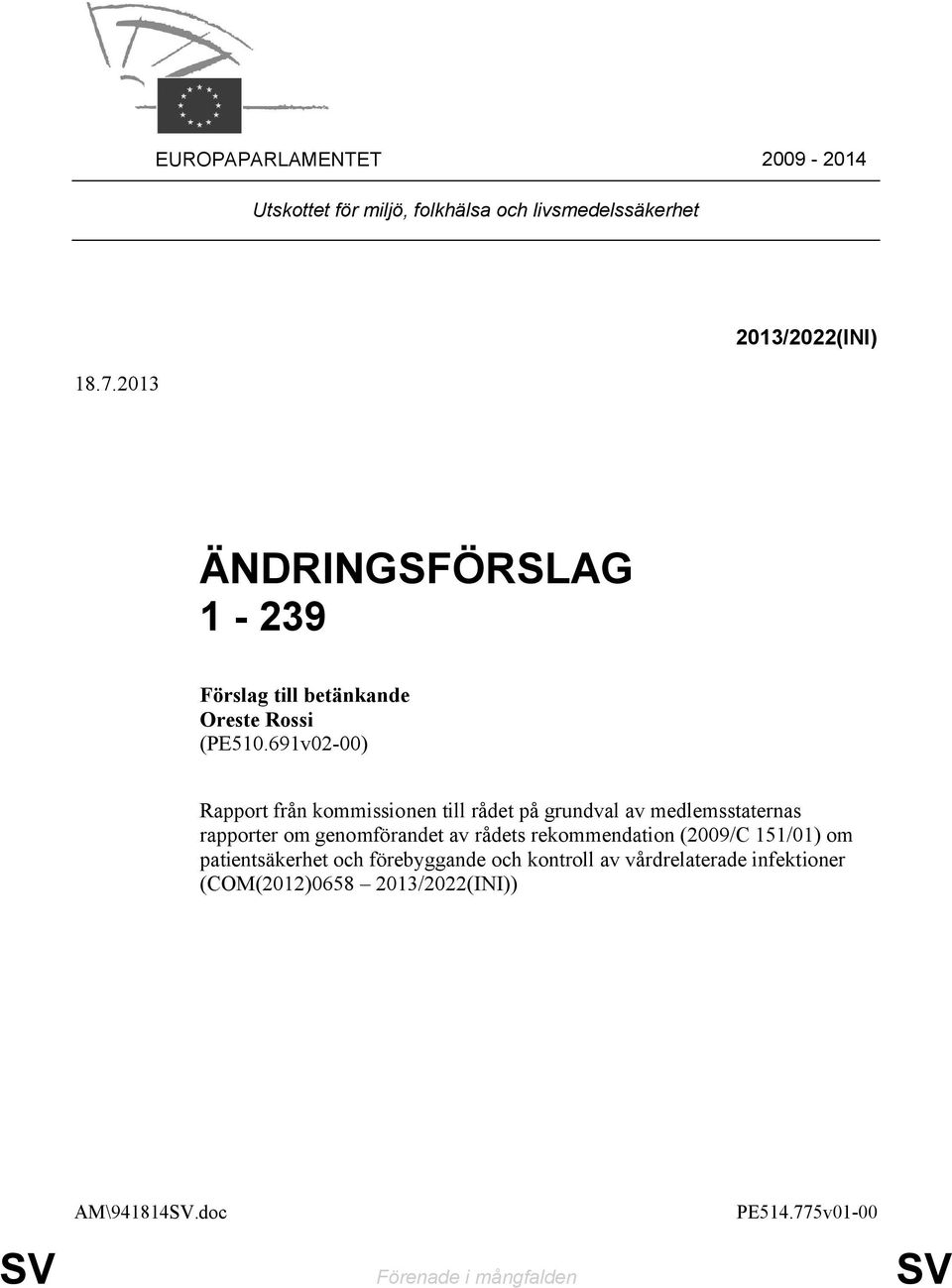 691v02-00) Rapport från kommissionen till rådet på grundval av medlemsstaternas rapporter om genomförandet av rådets