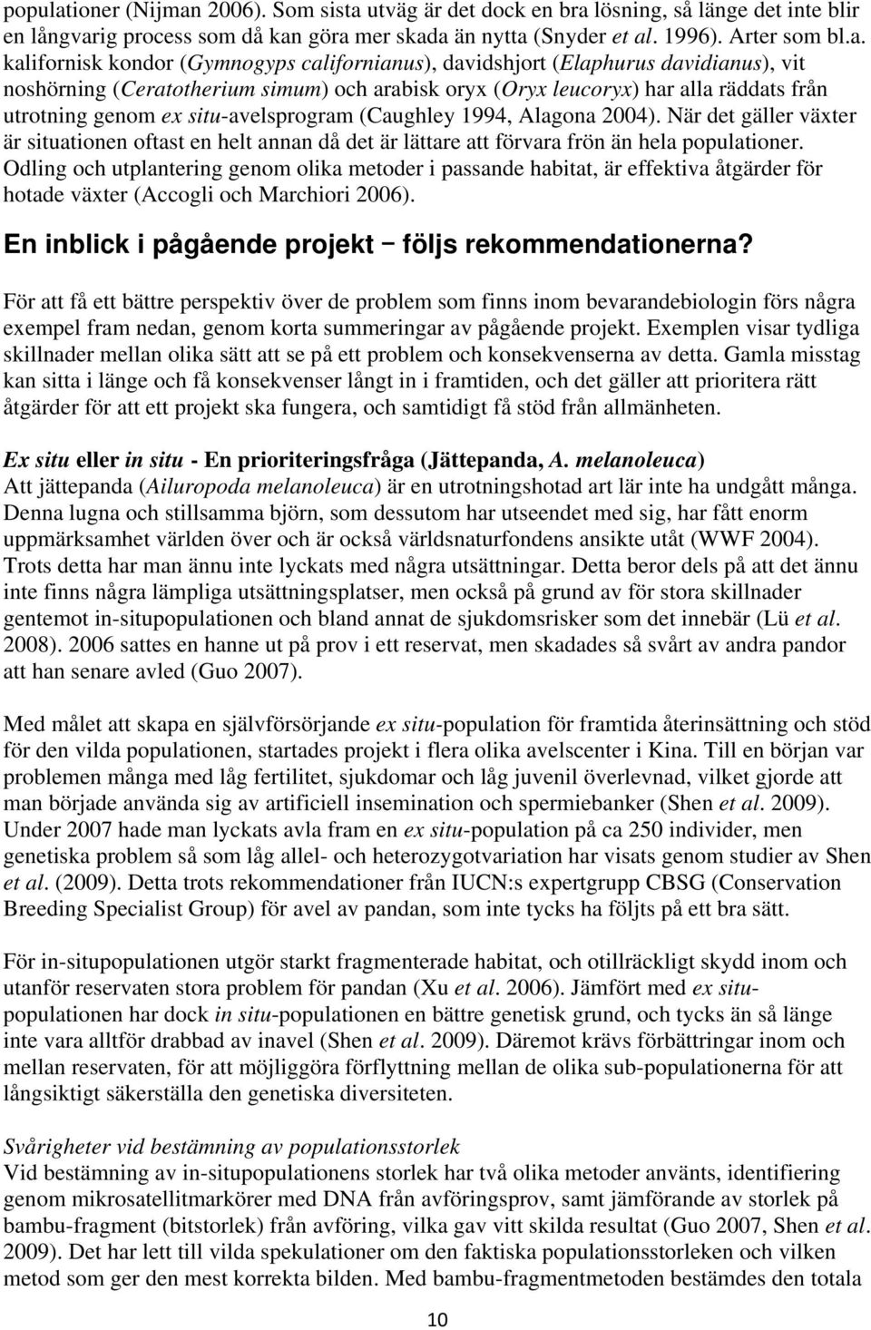 2006). Som sista 
