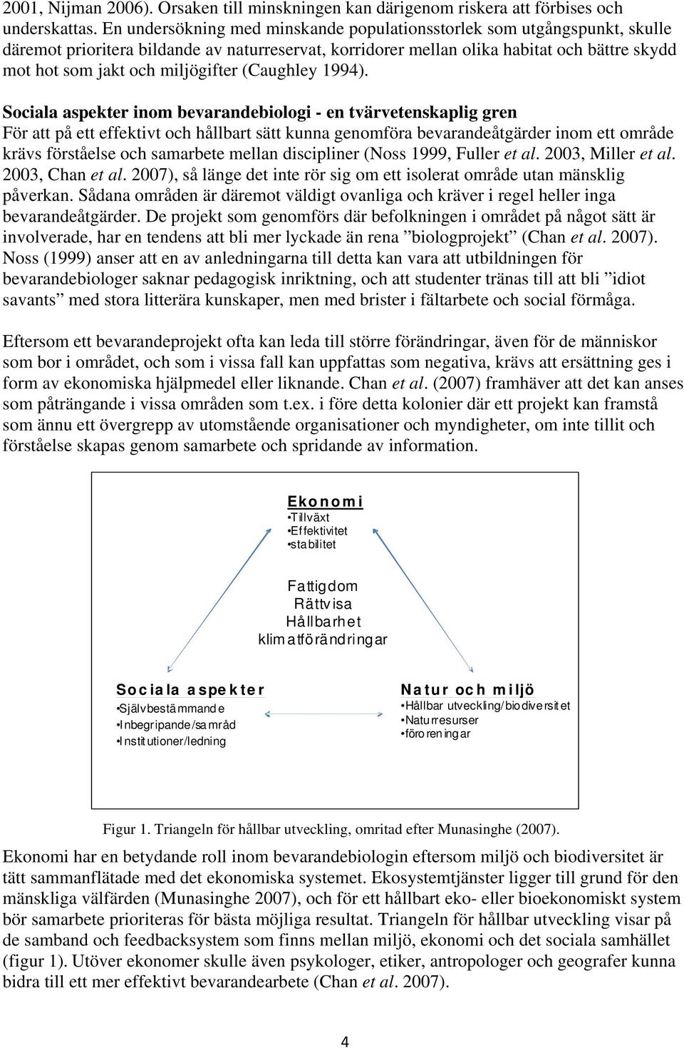 miljögifter (Caughley 1994).