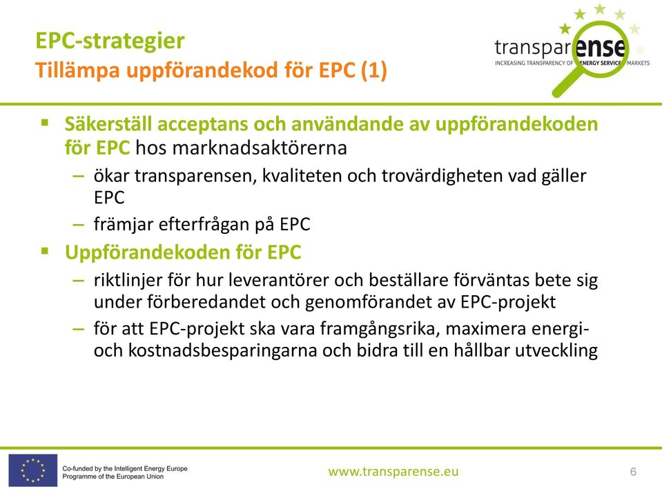 Uppförandekoden för EPC riktlinjer för hur leverantörer och beställare förväntas bete sig under förberedandet och