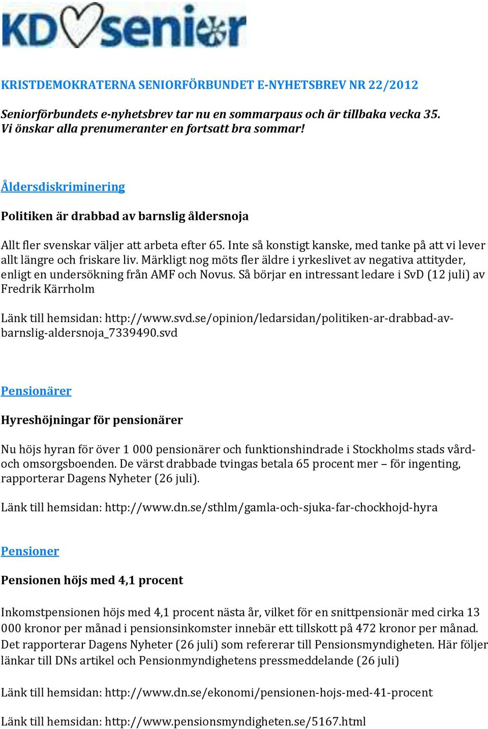 Märkligt nog möts fler äldre i yrkeslivet av negativa attityder, enligt en undersökning från AMF och Novus.