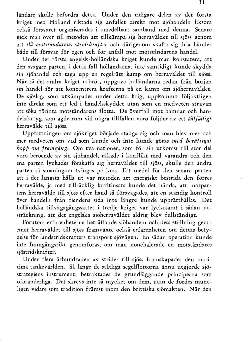 motståndarens handel.