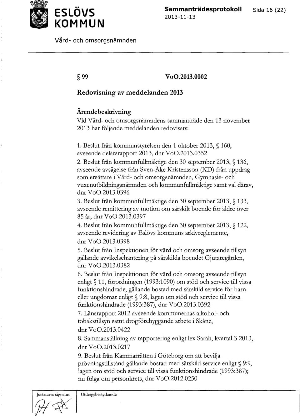 Beslut från kommunfullmäktige den 30 september 2013, 136, avseende avsägelse från Sven-Åke Kristensson (KD) från uppdrag som ersättare i, Gymnasie- och vuxenutbildningsnämnden och kommunfullmäktige