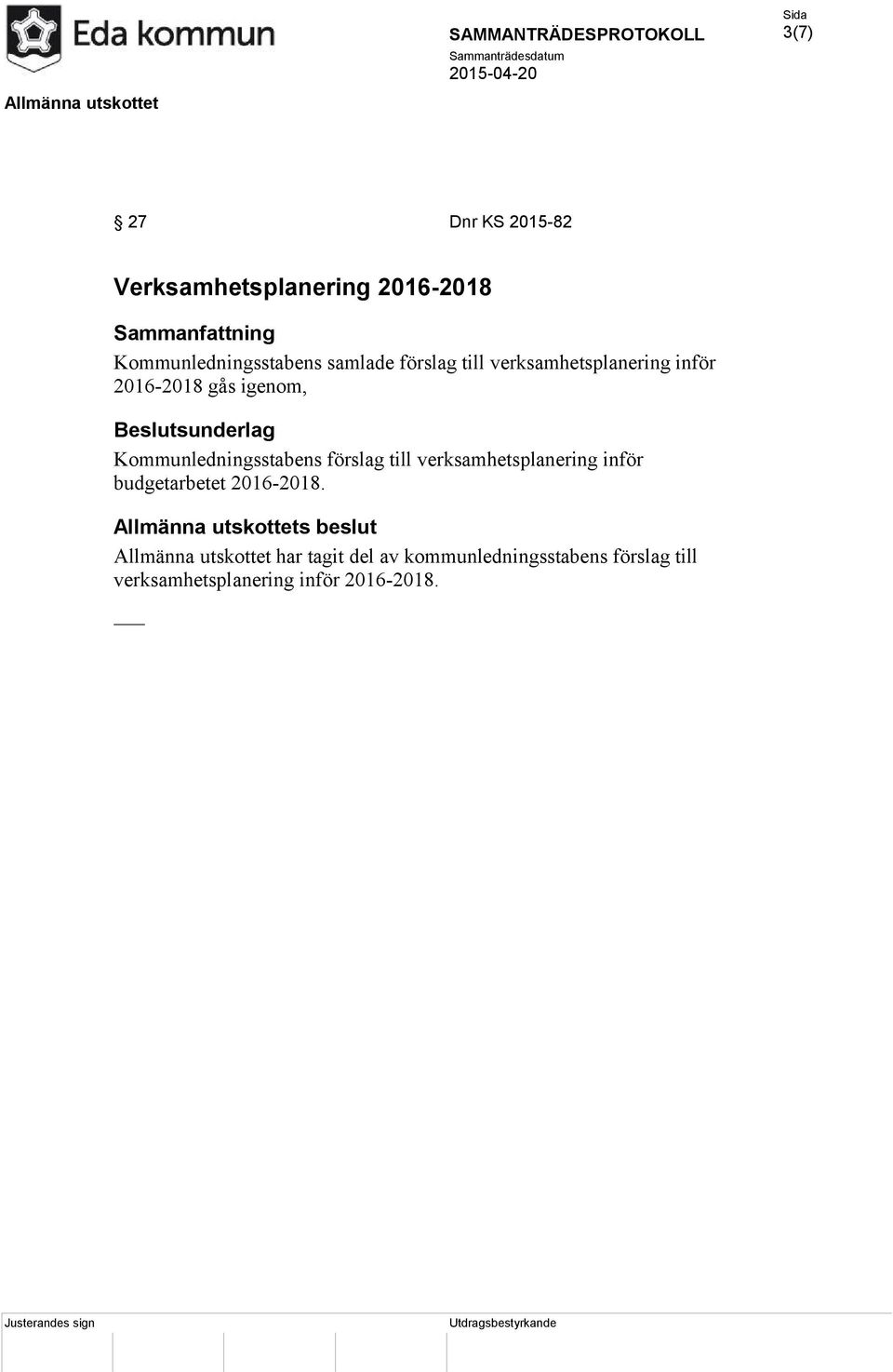 verksamhetsplanering inför budgetarbetet 2016-2018.