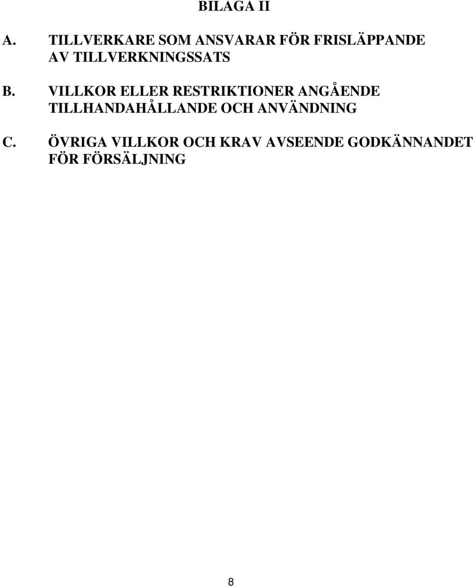 TILLVERKNINGSSATS B.