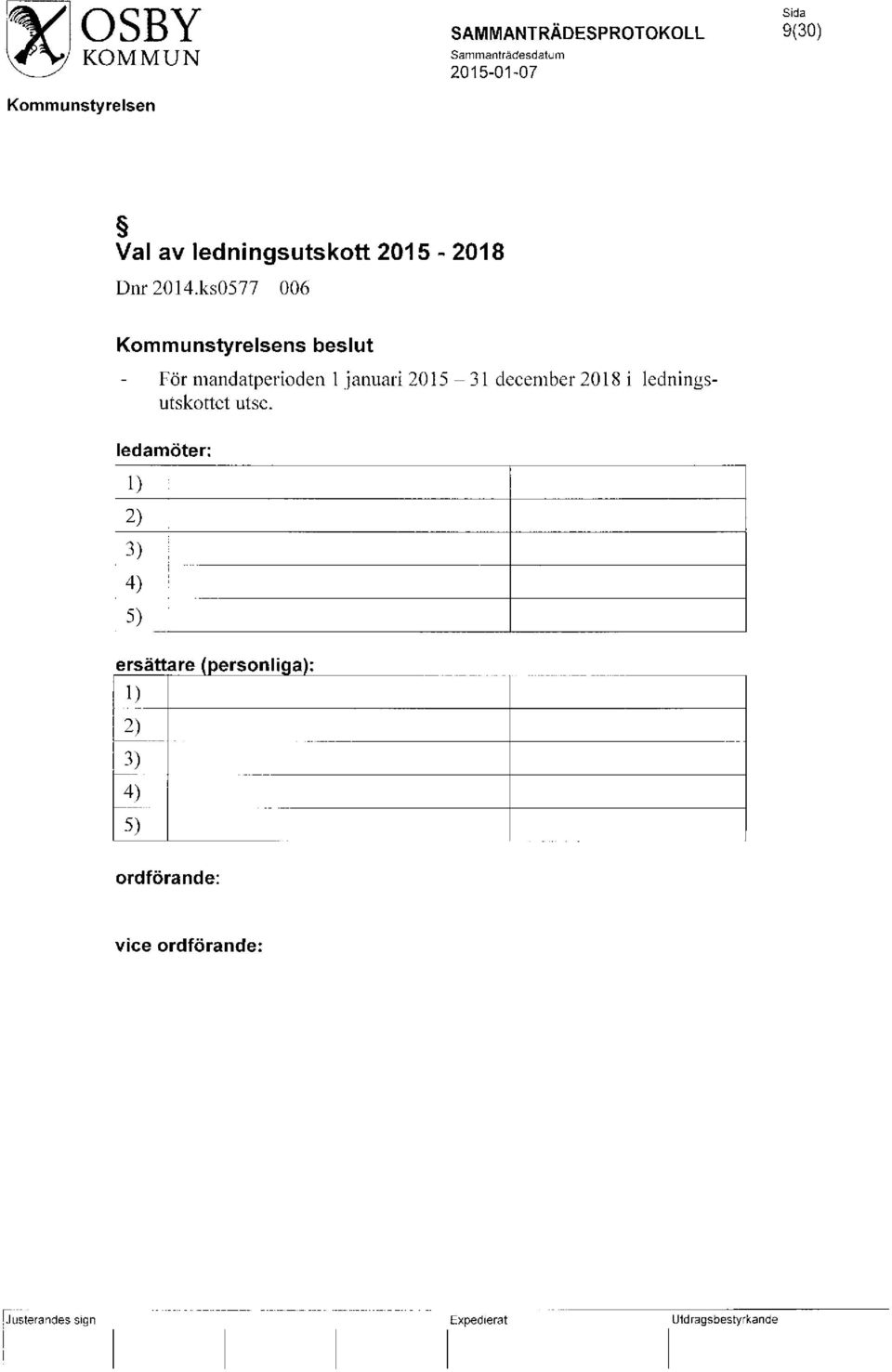 ks0577 006 s beslut För mandatperioden 1 januari 2015-31 december 2018 i