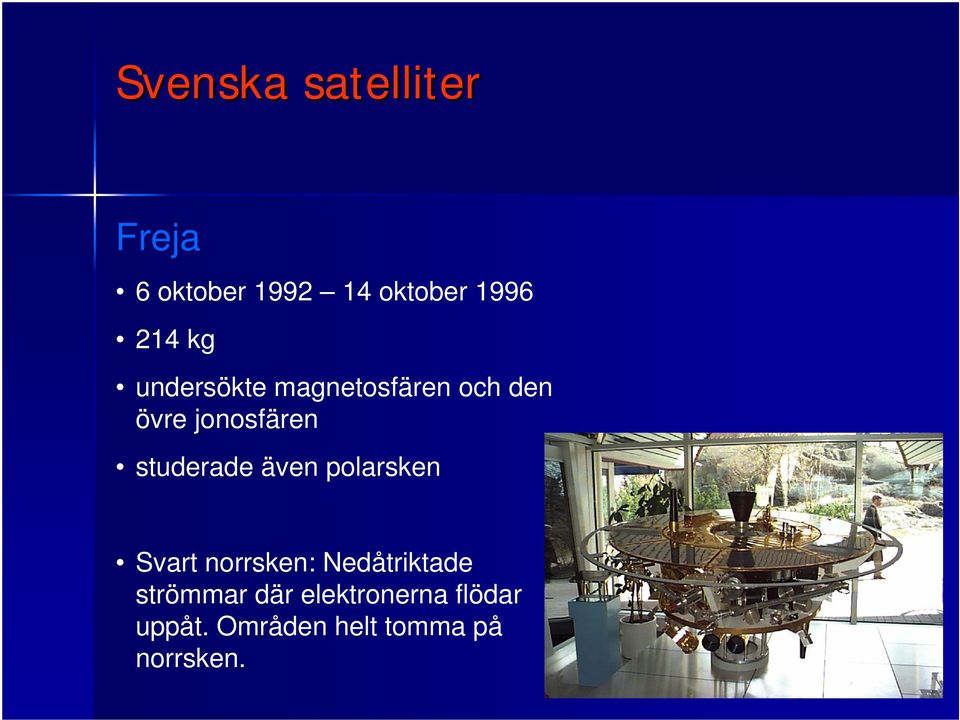 studerade även polarsken Svart norrsken: Nedåtriktade